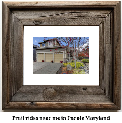 trail rides near me in Parole, Maryland